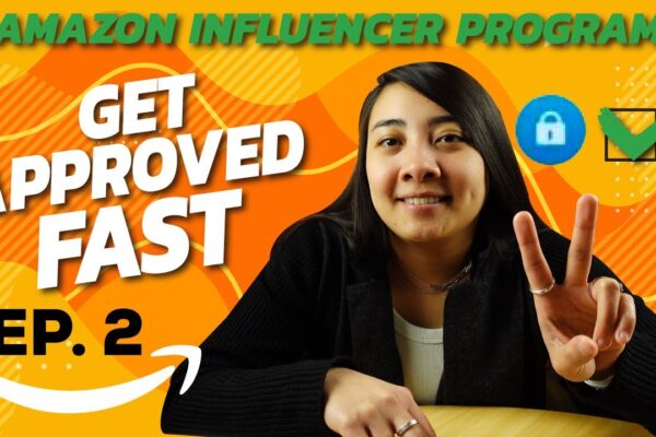 Get Approved Fast with Amazon Influencer Program: My Success Story and Tips From the First 30 Days