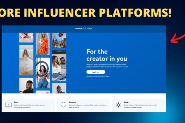 Walmart Creator Program - Sign up now to increase your influencer earnings!