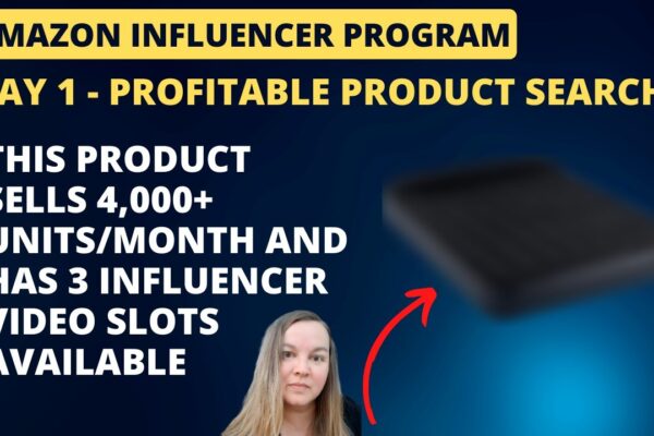 DAY 1 - Find profitable products to review for the Amazon Influencer Program