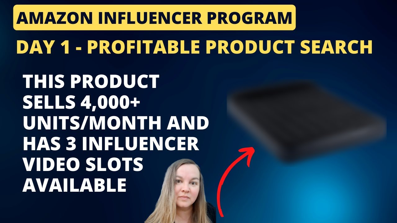 DAY 1 - Find profitable products to review for the Amazon Influencer Program