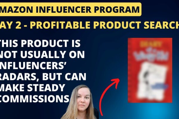 DAY 2 - Find profitable products to review for the Amazon Influencer Program