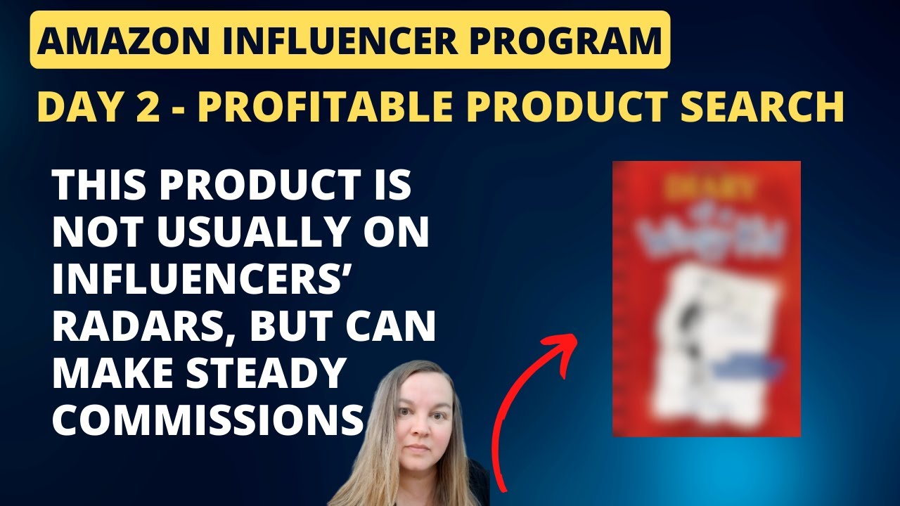 DAY 2 - Find profitable products to review for the Amazon Influencer Program