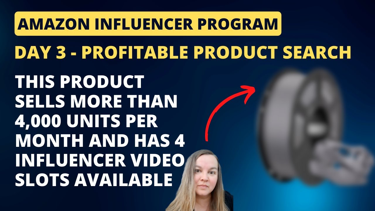 DAY 3 - Find profitable products to review for the Amazon Influencer Program