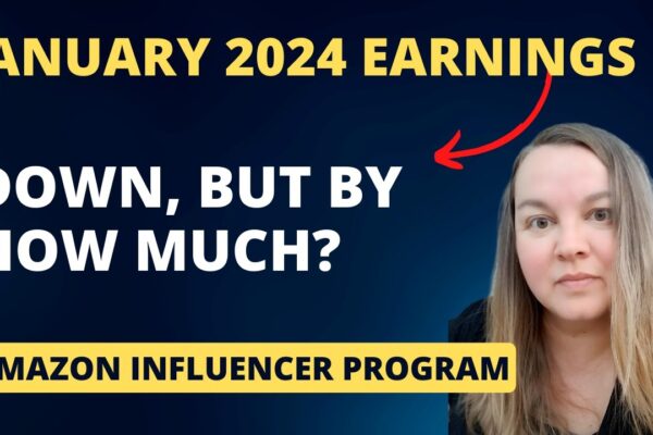 Revealing my January 2024 earnings in the Amazon Influencer Program - FINALLY!